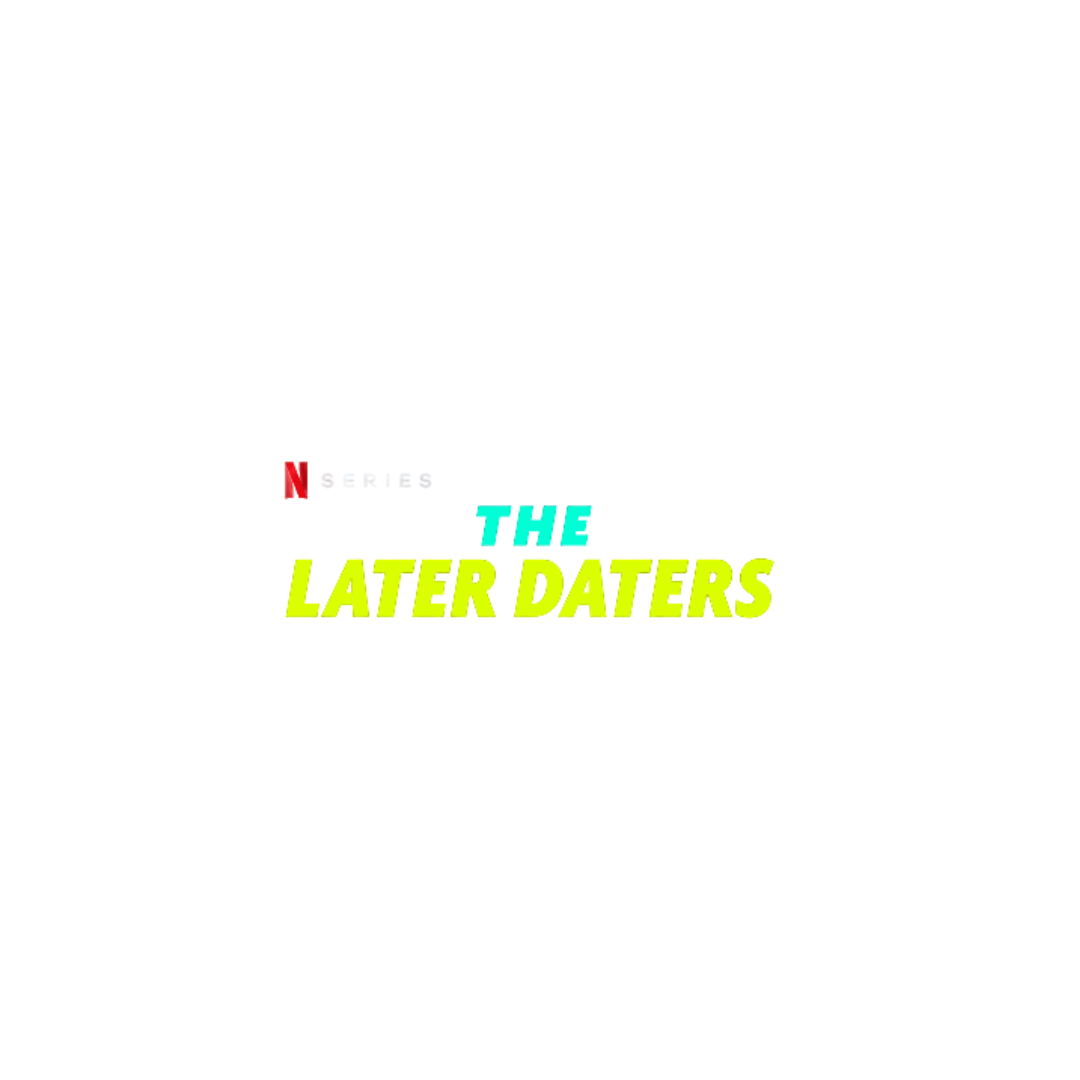 Netflix The Later Daters Logo.
